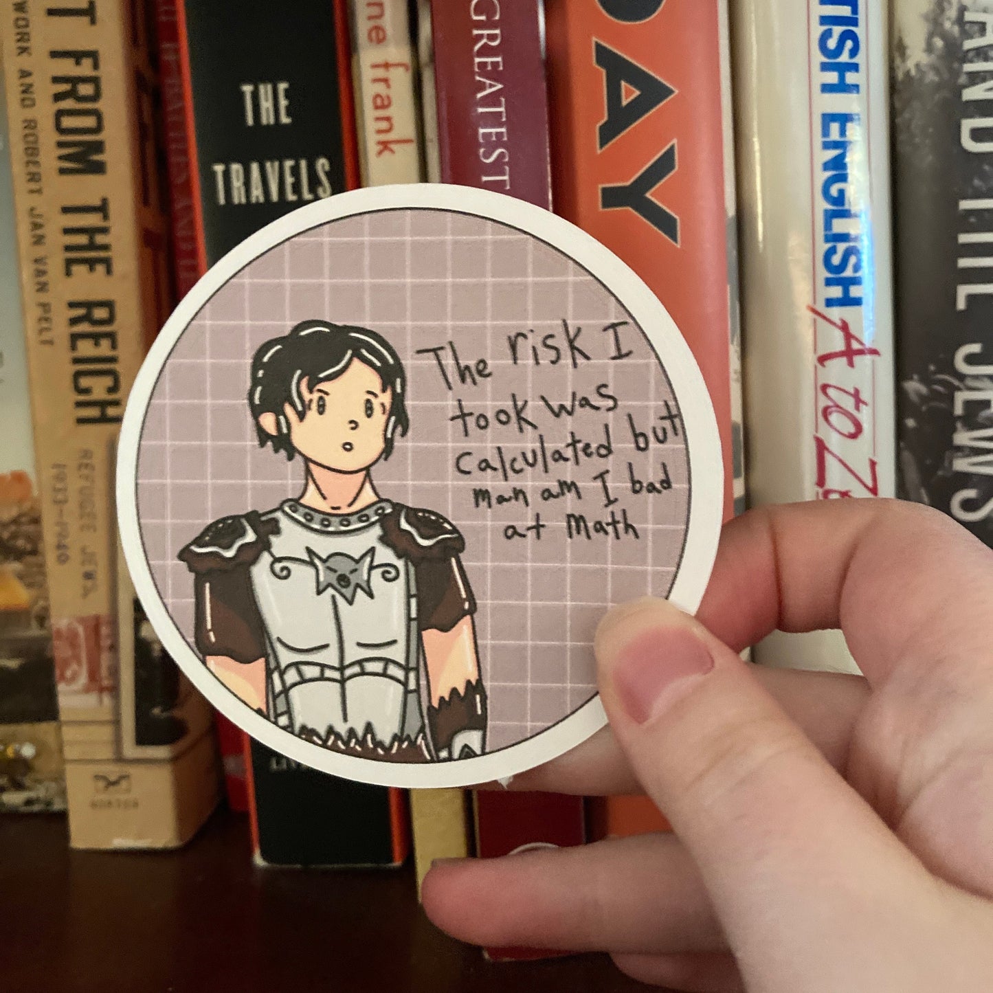 Paper “The Risk I Took Was Calculated But Man Am I Bad At Math” Meme Quote Sticker